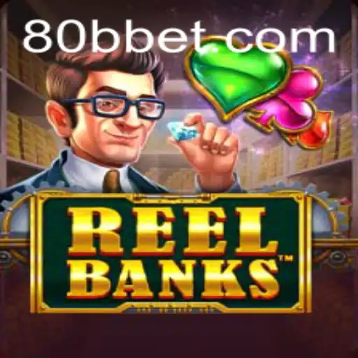 ReelBanks: Descubra a Aventura Financeira do Novo Jogo no 80BB.com